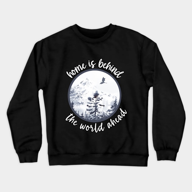 Home Is Behind, The World Ahead Crewneck Sweatshirt by MinnieStore